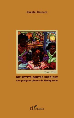 Emprunter Dix petits contes précieux. Sur quelques pierres de Madagascar livre