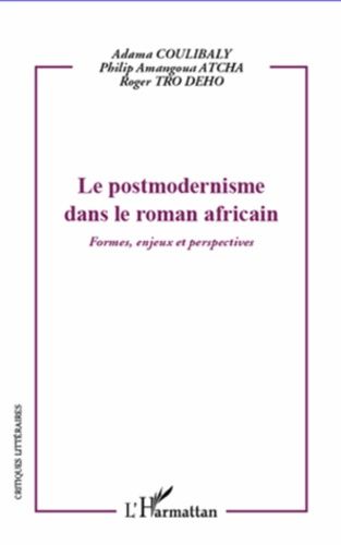 Emprunter Le postmodernisme dans le roman africain. Formes, enjeux et perspectives livre