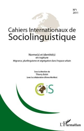 Emprunter Cahiers Internationaux de Sociolinguistique N° 1/2011 : Norme(s) et identité(s) en rupture. Migrance livre