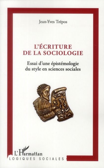 Emprunter L'écriture de la sociologie. Essai d'une épistémologie du style en sciences sociales livre