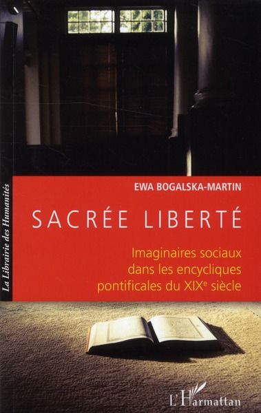 Emprunter Sacrée liberté. Imaginaires sociaux dans les encycliques pontificales du XIXe siècle livre