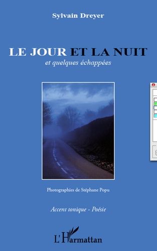 Emprunter Le jour et la nuit. et quelques échappées livre