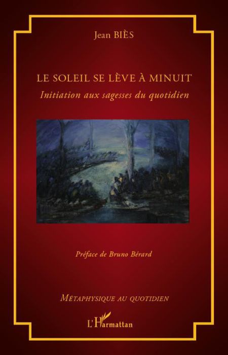 Emprunter Le soleil se lève à minuit. Initiation aux sagesses du quotidien livre