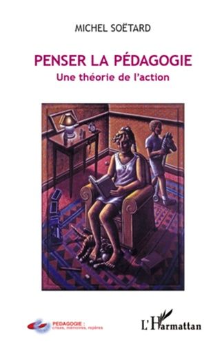 Emprunter Penser la pédagogie. Une théorie de l'action livre