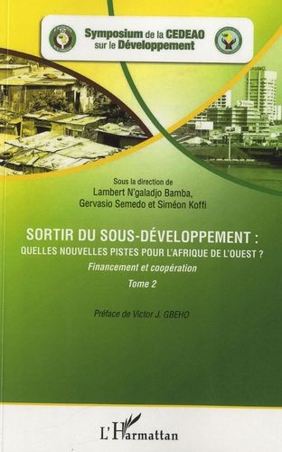 Emprunter Sortir du sous-développement : quelles nouvelles pistes pour l'Afrique de l'ouest ? Tome 2 : Finance livre