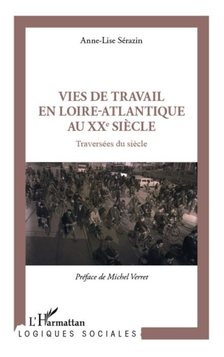 Emprunter Vies de travail en Loire-Atlantique au XXe siècle. Traversées du siècle livre