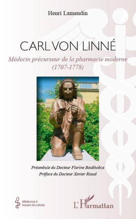 Emprunter Carl von Linné. Médecin précurseur de la pharmacie moderne (1707-1778) livre