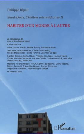 Emprunter Saint-Denis, Théâtres intermédiaires. Tome 2, Habiter d'un monde à l'autre livre