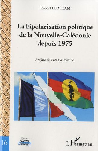 Emprunter La bipolarisation politique de la Nouvelle-Calédonie depuis 1975 livre