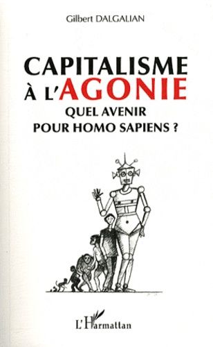 Emprunter Capitalisme à l'agonie : quel avenir pour Homo sapiens ? La pulsion démocratique, des orignes à l'au livre