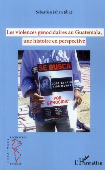 Emprunter Les violences génocidaires au Guatemala, une histoire en perspective livre