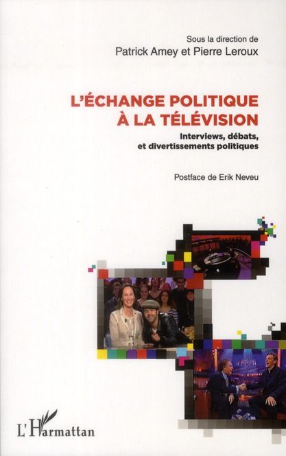 Emprunter L'échange politique à la télévision. Interviews, débats et divertissements politiques livre