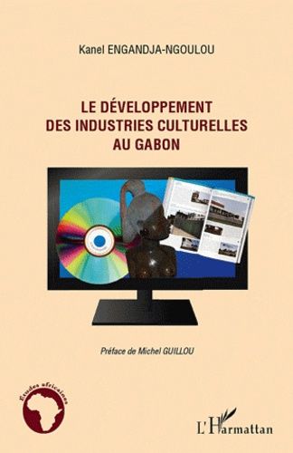 Emprunter Le Développement des industries culturelles au Gabon livre