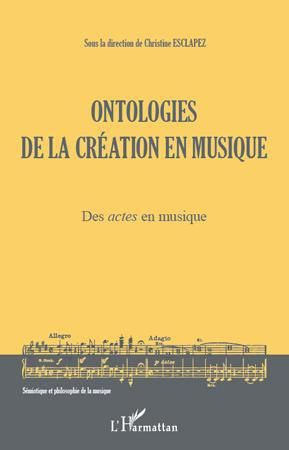 Emprunter Ontologies de la création en musique. Des actes en musique livre