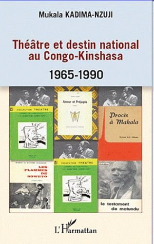 Emprunter Théâtre et destin national au Congo-Kinshasa 1965-1990 livre