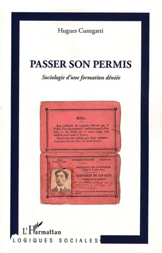 Emprunter Passer son permis. Sociologie d'une formation déniée livre