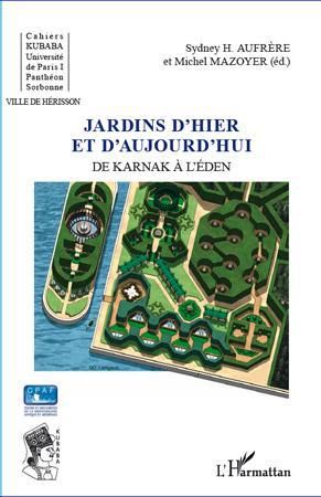 Emprunter Jardins d'hier et d'aujourd'hui de Karnak à l'Eden livre