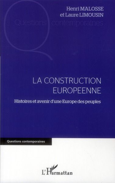 Emprunter La construction européenne. Histoire et avenir d'une Europe des peuples livre