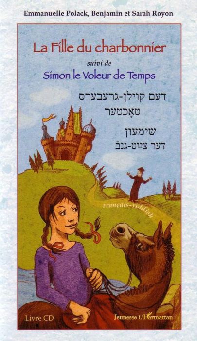 Emprunter La fille du charbonnier suivi de Simon le voleur de temps. Edition bilingue français-yiddish. Avec 1 livre