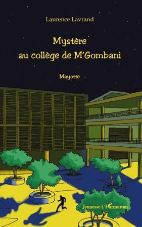 Emprunter Mystère au collège de M'Gombani. Mayotte livre