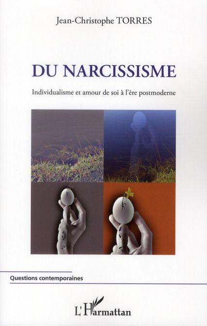 Emprunter Du narcissisme. Individualisme et amour de soi a l'ère postmoderne livre