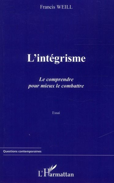 Emprunter L'intégrisme. Le comprendre pour mieux le combattre livre