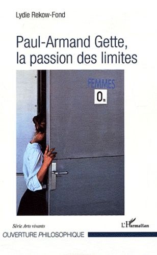 Emprunter Paul-Armand Gette, la passion des limites livre