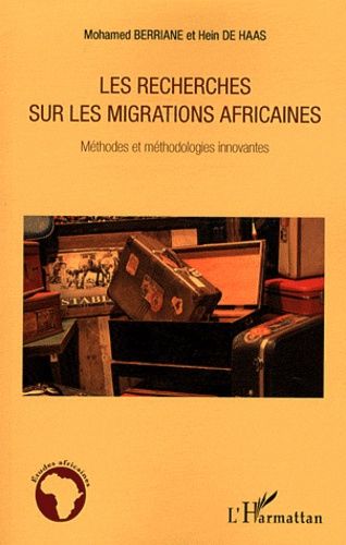 Emprunter Les recherches sur les migrations africaines. Méthodes et méthodologies innovantes livre