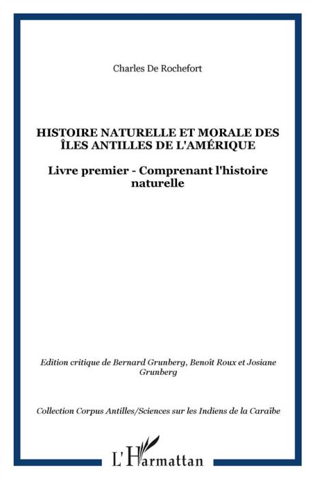 Emprunter Histoire naturelle et morale des îles Antilles de l'Amérique. Livre premier comprenant l'histoire na livre