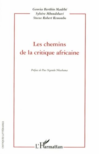 Emprunter Les chemins de la critique africaine. Actes du colloque international de Libreville 