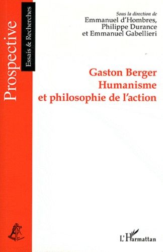 Emprunter Gaston Berger. Humanisme et philosophie de l'action livre