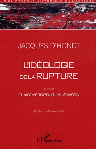 Emprunter L'idéologie de la rupture. Suivie de Plaidoyers pour l'aliénation livre