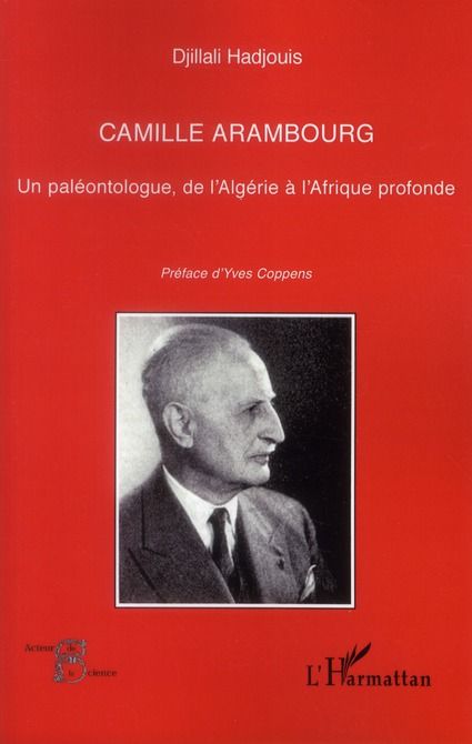 Emprunter Camille Arambourg. Un paléontologue, de l'Algérie à l'Afrique profonde livre