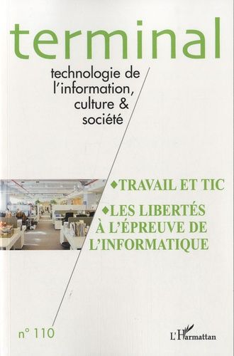 Emprunter Terminal N° 110 : Travail et TIC. Les libertés à l'épreuve de l'informatique livre