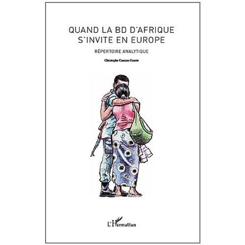 Emprunter Quand la BD d'Afrique s'invite en Europe. Répertoire analytique livre