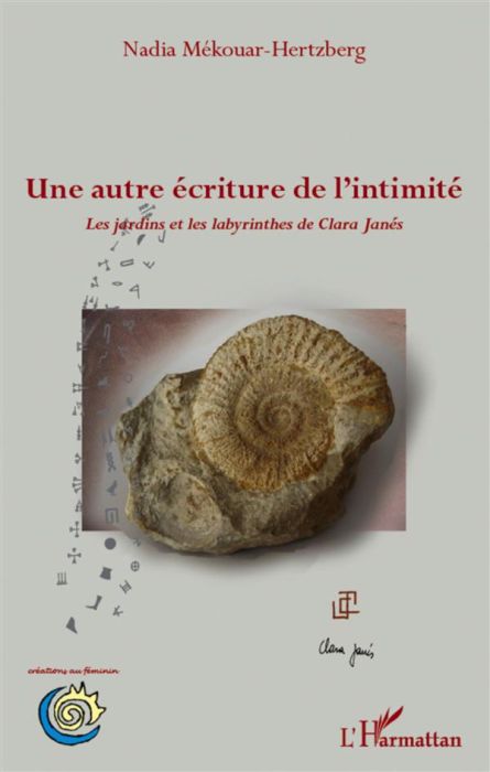 Emprunter Une autre écriture de l'intimité. Les jardins et les labyrinthes de Clara Janés livre