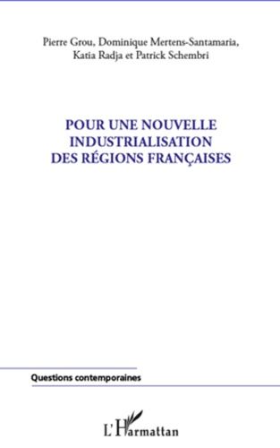 Emprunter Pour une nouvelle industrialisation des régions françaises livre