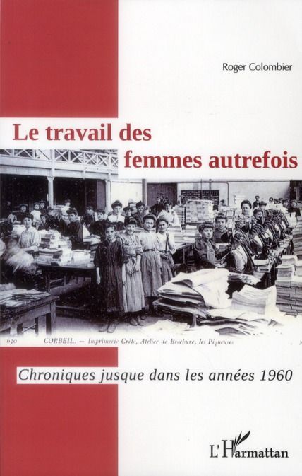 Emprunter Le travail des femmes autrefois. Chroniques jusque dans les années 1960 livre