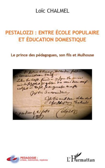 Emprunter Pestalozzi : entre école populaire et éducation domestique. Le prince des pédagogues, son fils et Mu livre