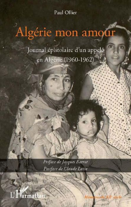 Emprunter Algérie mon amour. Journal épistolaire d'un appelé en Algérie (1960-1962) livre