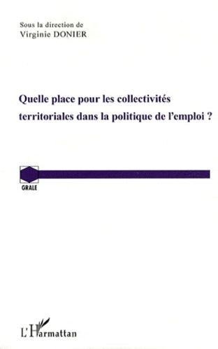 Emprunter Quelle place pour les collectivités territoriales dans la politique de l'emploi ? Actes de la journé livre