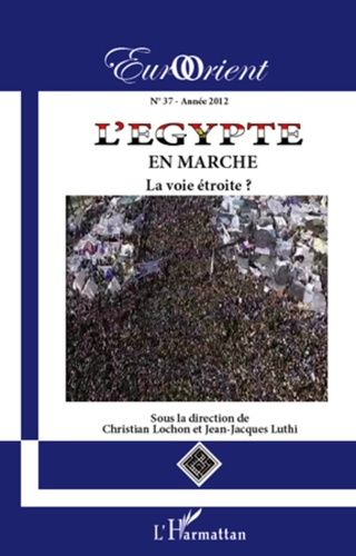 Emprunter EurOrient N° 37 : L'Egypte en marche. La voie étroite ? livre