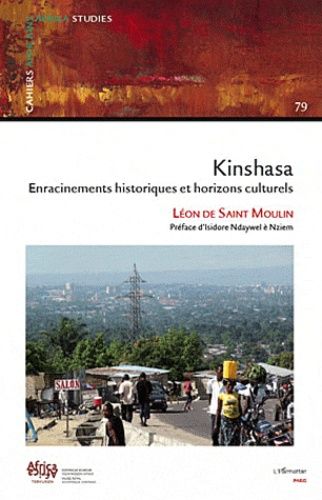 Emprunter Cahiers africains : Afrika Studies N° 79 : Kinshasa enracinements historiques et horizons culturels livre