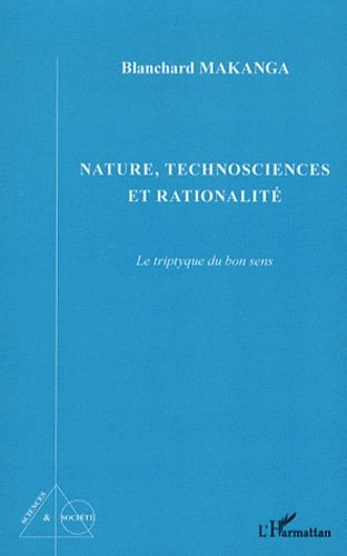 Emprunter Nature, technosciences et rationalité. Le triptyque du bon sens livre