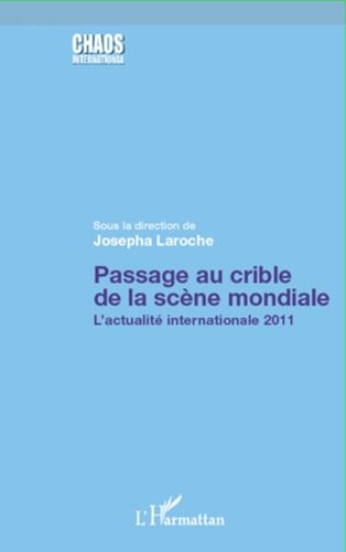 Emprunter Passage au crible de la scène mondiale. L'actualité internationale 2011 livre