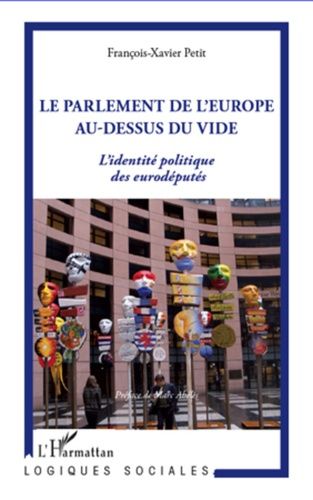 Emprunter Le parlement de l'Europe au dessus du vide. L'identité politique des eurodéputés livre