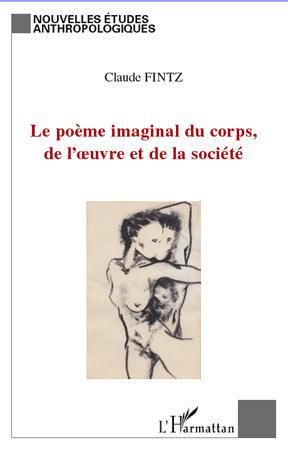 Emprunter Le poème imaginal du corps, de l'oeuvre et de la société. Pour une lecture socio-anthropologique de livre