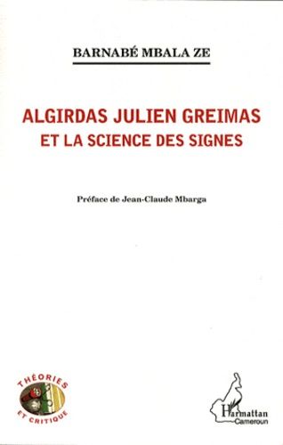 Emprunter Algirdas Julien Greimas et la science des signes livre