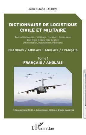 Emprunter Dictionnaire de logistique civile et militaire : approvisionnement, stockage, transport, dépannage, livre