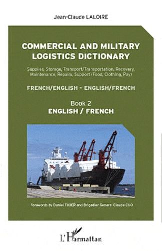 Emprunter Commercial and military logistics dictionary : supplies, storage, transport-transportation, recovery livre